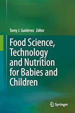 Télécharger le livre :  Food Science, Technology and Nutrition for Babies and Children