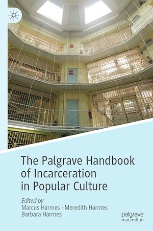 Téléchargez le livre :  The Palgrave Handbook of Incarceration in Popular Culture