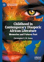 Télécharger le livre :  Childhood in Contemporary Diasporic African Literature