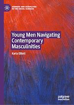 Télécharger le livre :  Young Men Navigating Contemporary Masculinities