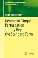Télécharger le livre :  Geometric Singular Perturbation Theory Beyond the Standard Form