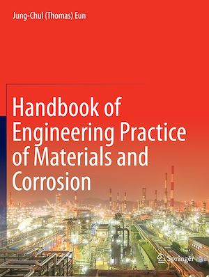 Téléchargez le livre :  Handbook of Engineering Practice of Materials and Corrosion