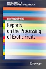 Télécharger le livre :  Reports on the Processing of Exotic Fruits