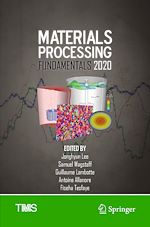 Télécharger le livre :  Materials Processing Fundamentals 2020