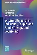 Télécharger le livre :  Systemic Research in Individual, Couple, and Family Therapy and Counseling