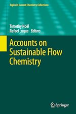 Télécharger le livre :  Accounts on Sustainable Flow Chemistry