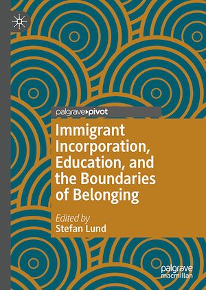 Téléchargez le livre :  Immigrant Incorporation, Education, and the Boundaries of Belonging