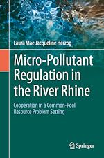 Télécharger le livre :  Micro-Pollutant Regulation in the River Rhine