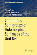Télécharger le livre :  Continuous Semigroups of Holomorphic Self-maps of the Unit Disc