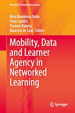 Télécharger le livre :  Mobility, Data and Learner Agency in Networked Learning