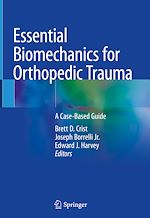 Télécharger le livre :  Essential Biomechanics for Orthopedic Trauma
