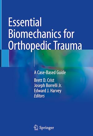 Téléchargez le livre :  Essential Biomechanics for Orthopedic Trauma