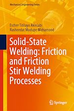 Télécharger le livre :  Solid-State Welding: Friction and Friction Stir Welding Processes
