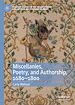 Télécharger le livre :  Miscellanies, Poetry, and Authorship, 1680–1800
