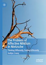Télécharger le livre :  The Problem of Affective Nihilism in Nietzsche