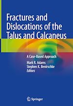 Télécharger le livre :  Fractures and Dislocations of the Talus and Calcaneus
