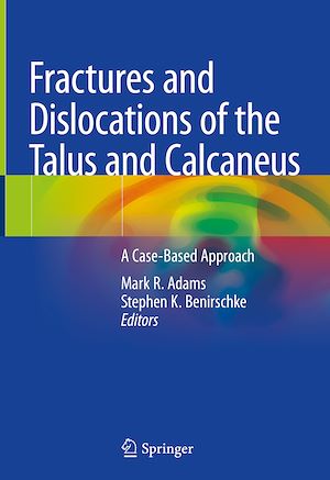 Téléchargez le livre :  Fractures and Dislocations of the Talus and Calcaneus