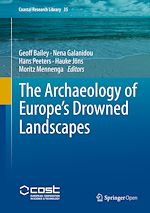 Télécharger le livre :  The Archaeology of Europe's Drowned Landscapes