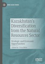 Télécharger le livre :  Kazakhstan's Diversification from the Natural Resources Sector