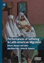Download this eBook Performances of Suffering in Latin American Migration
