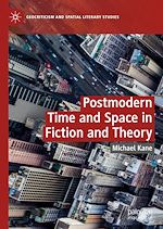 Télécharger le livre :  Postmodern Time and Space in Fiction and Theory