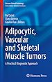 Télécharger le livre :  Adipocytic, Vascular and Skeletal Muscle Tumors
