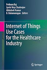 Télécharger le livre :  Internet of Things Use Cases for the Healthcare Industry