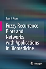 Télécharger le livre :  Fuzzy Recurrence Plots and Networks with Applications in Biomedicine