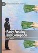 Télécharger le livre :  Party Funding and Corruption
