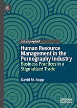 Télécharger le livre :  Human Resource Management in the Pornography Industry