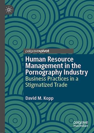 Téléchargez le livre :  Human Resource Management in the Pornography Industry