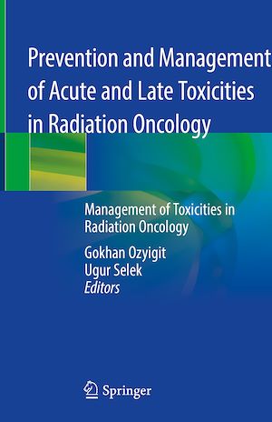Téléchargez le livre :  Prevention and Management of Acute and Late Toxicities in Radiation Oncology
