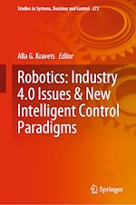 Télécharger le livre :  Robotics: Industry 4.0 Issues & New Intelligent Control Paradigms