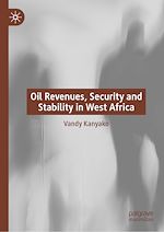 Télécharger le livre :  Oil Revenues, Security and Stability in West Africa