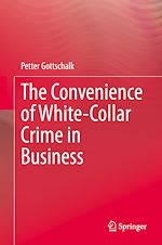Télécharger le livre :  The Convenience of White-Collar Crime in Business