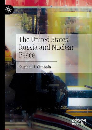 Téléchargez le livre :  The United States, Russia and Nuclear Peace