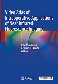Télécharger le livre :  Video Atlas of Intraoperative Applications of Near Infrared Fluorescence Imaging