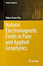 Télécharger le livre :  Natural Electromagnetic Fields in Pure and Applied Geophysics