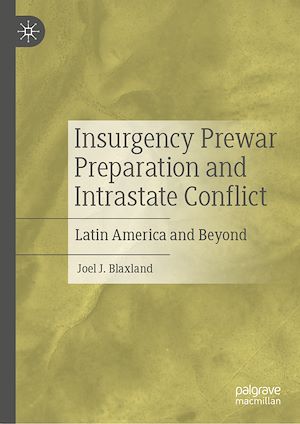 Téléchargez le livre :  Insurgency Prewar Preparation and Intrastate Conflict