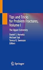 Télécharger le livre :  Tips and Tricks for Problem Fractures, Volume I
