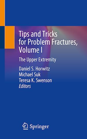 Téléchargez le livre :  Tips and Tricks for Problem Fractures, Volume I