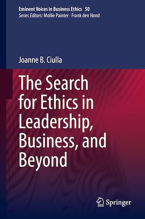 Téléchargez le livre :  The Search for Ethics in Leadership, Business, and Beyond
