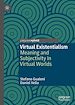 Télécharger le livre :  Virtual Existentialism