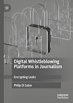 Télécharger le livre :  Digital Whistleblowing Platforms in Journalism