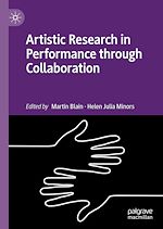 Télécharger le livre :  Artistic Research in Performance through Collaboration