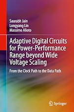 Télécharger le livre :  Adaptive Digital Circuits for Power-Performance Range beyond Wide Voltage Scaling