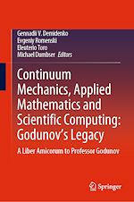 Télécharger le livre :  Continuum Mechanics, Applied Mathematics and Scientific Computing: Godunov's Legacy