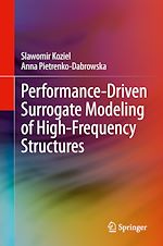Télécharger le livre :  Performance-Driven Surrogate Modeling of High-Frequency Structures