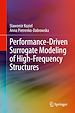 Télécharger le livre :  Performance-Driven Surrogate Modeling of High-Frequency Structures