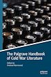 Télécharger le livre :  The Palgrave Handbook of Cold War Literature